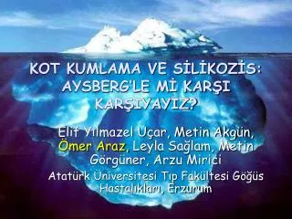 kot kumlama ve s l koz s aysberg le m kar i kar iyayiz