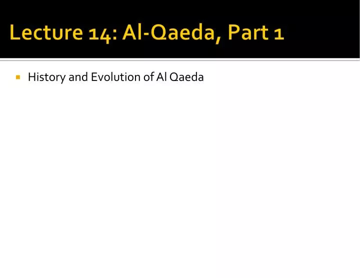 lecture 14 al qaeda part 1