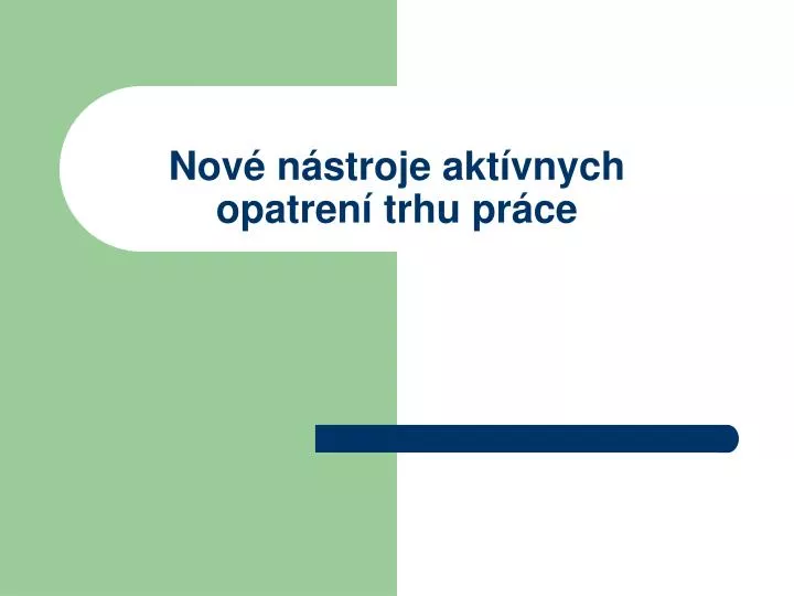 nov n stroje akt vnych opatren trhu pr ce