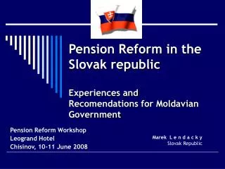 Pension Reform in the Slovak republic Experiences and Recomendations for Moldavian Government