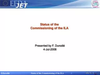 Status of the Commissioning of the ILA