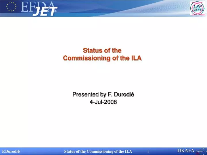 status of the commissioning of the ila