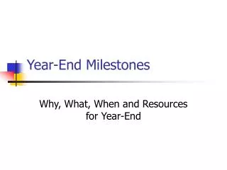 Year-End Milestones