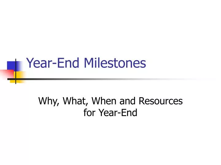 year end milestones
