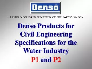 LEADERS IN CORROSION PREVENTION AND SEALING TECHNOLOGY