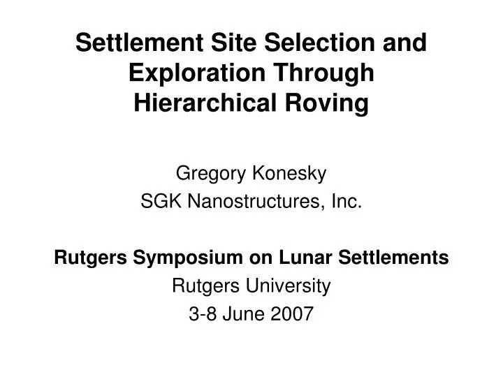 settlement site selection and exploration through hierarchical roving