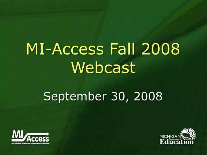 mi access fall 2008 webcast