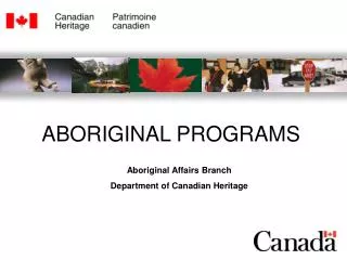 Aboriginal Affairs Branch Department of Canadian Heritage