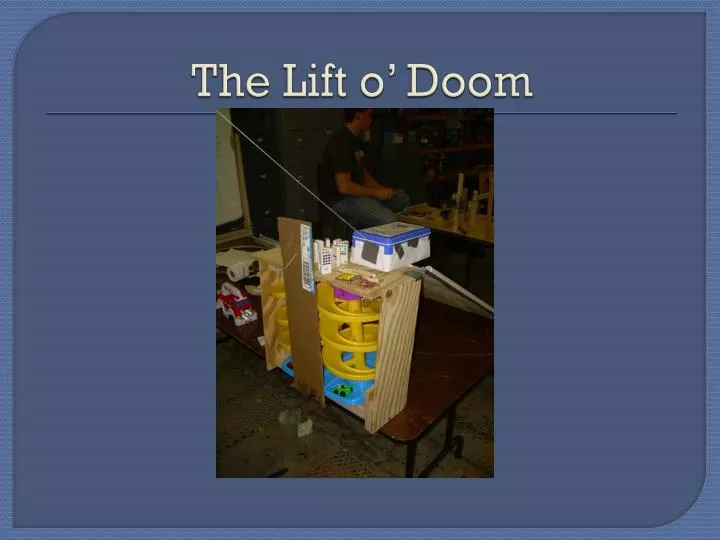 the lift o doom