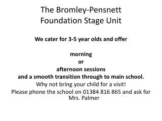 The Bromley-Pensnett Foundation Stage Unit