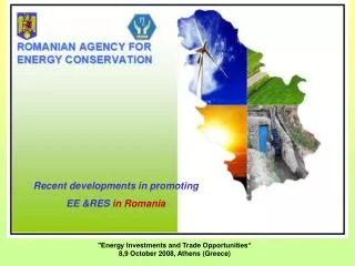 Recent developments in promoting EE &amp;RES in Romania