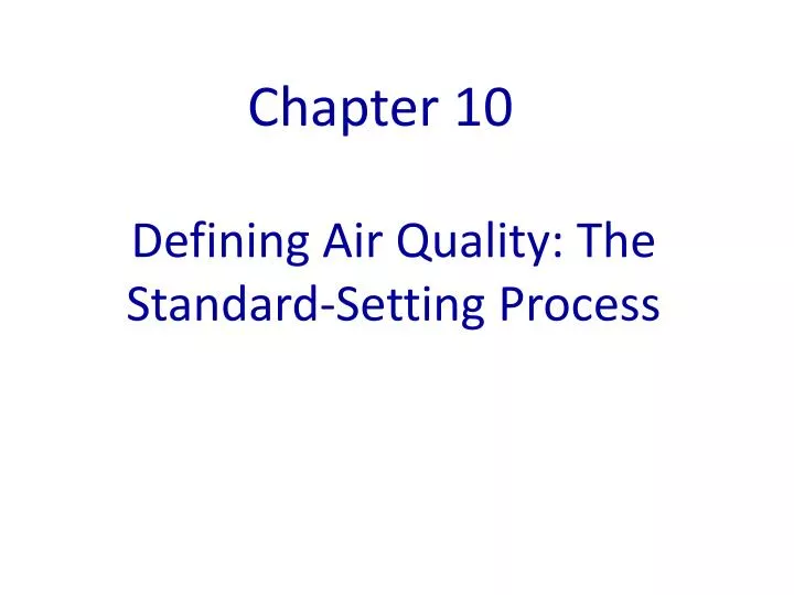 defining air quality the standard setting process