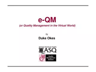 e-QM (or Quality Management in the Virtual World)