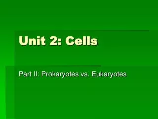 Unit 2: Cells