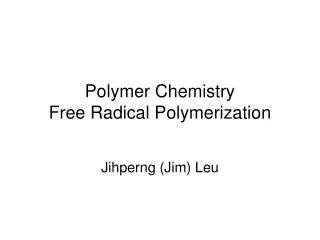 Polymer Chemistry Free Radical Polymerization