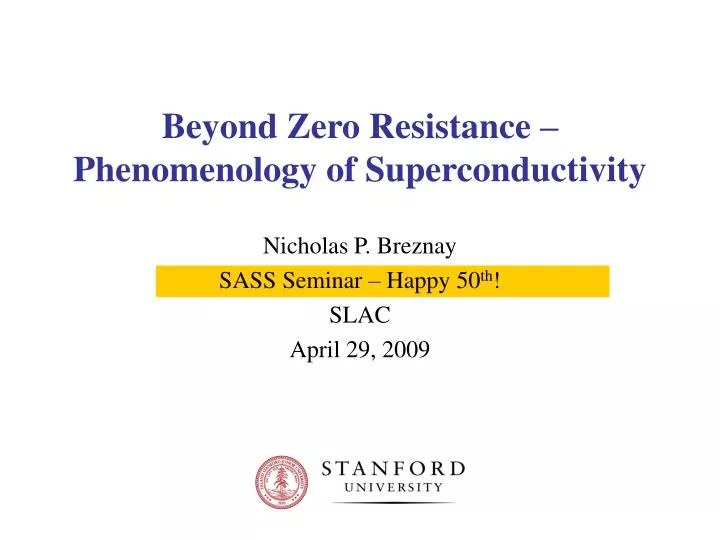 beyond zero resistance phenomenology of superconductivity