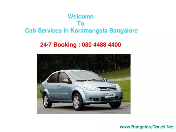 welcome to cab services in koramangala bangalore 24 7 booking 080 4488 4400