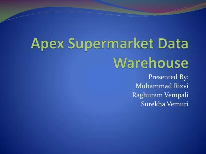apex supermarket data warehouse