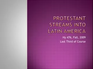Protestant Streams into Latin America