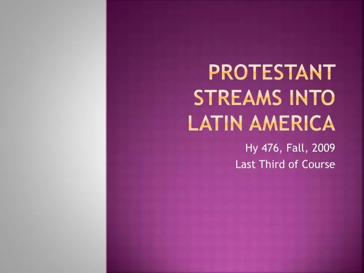 protestant streams into latin america