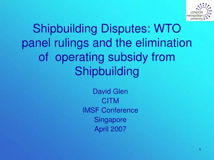 shipbuilding disputes wto panel rulings and the elimination of operating subsidy from shipbuilding