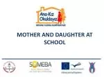 MOTHER AND DAUGHTER AT SCHOOL - slide 1