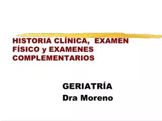 historia cl nica examen f sico y examenes complementarios