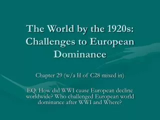 The World by the 1920s: Challenges to European Dominance