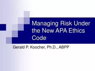 Managing Risk Under the New APA Ethics Code