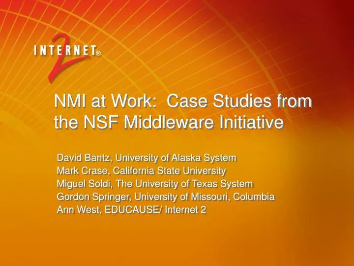 nmi at work case studies from the nsf middleware initiative