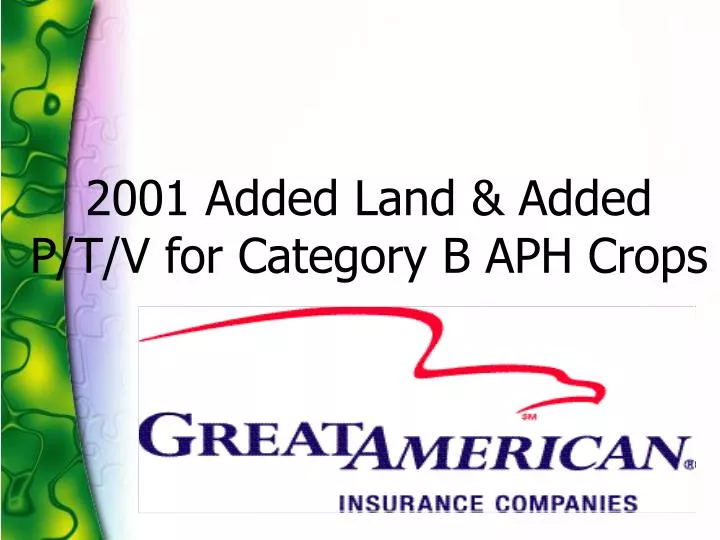 2001 added land added p t v for category b aph crops