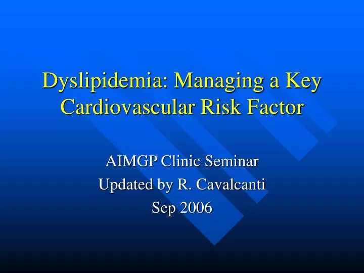 dyslipidemia managing a key cardiovascular risk factor