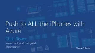 Push to ALL the iPhones with Azure