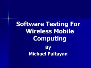 Software Testing For Wireless Mobile Computing