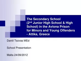 Daniil Tsovas MEd School Presentation Malta 24/09/2012