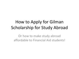 How to Apply for Gilman Scholarship for Study Abroad