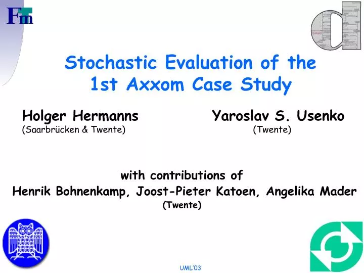 stochastic evaluation of the 1st axxom case study