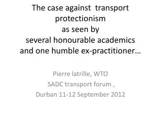 Pierre latrille, WTO SADC transport forum , Durban 11-12 September 2012