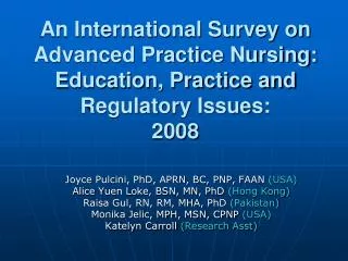 Joyce Pulcini, PhD, APRN, BC, PNP, FAAN (USA) Alice Yuen Loke, BSN, MN, PhD (Hong Kong)