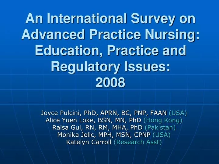 an international survey on advanced practice nursing education practice and regulatory issues 2008