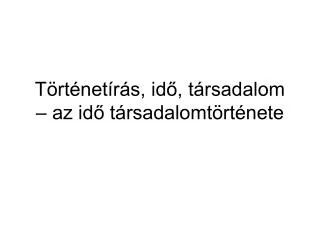t rt net r s id t rsadalom az id t rsadalomt rt nete