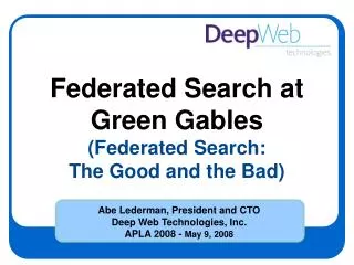 Federated Search at Green Gables (Federated Search: The Good and the Bad)