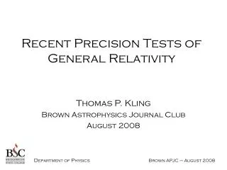 Recent Precision Tests of General Relativity