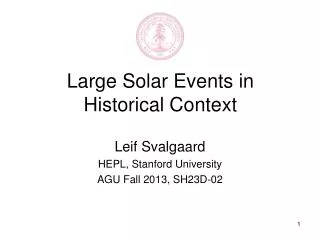 Large Solar Events in Historical Context