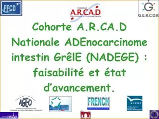 cohorte a r ca d nationale adenocarcinome intestin gr le nadege faisabilit et tat d avancement