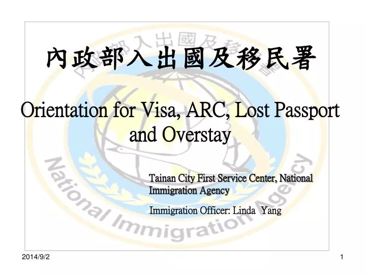 orientation for visa arc lost passport and overstay
