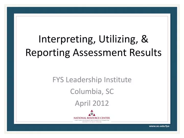 interpreting utilizing reporting assessment results