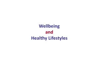 Wellbeing and Healthy Lifestyles