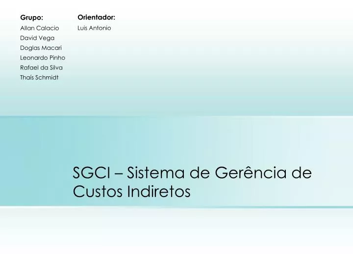 grupo allan calacio david vega doglas macari leonardo pinho rafael da silva tha s schmidt