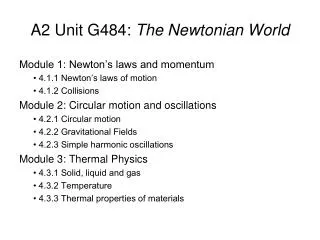 A2 Unit G484: The Newtonian World